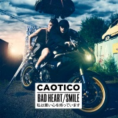 Caotico - Bad Heart / Smile