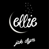 Ellie - Jak Dym