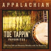 Jim Hendricks - Appalachian Toe Tappin' Favorites