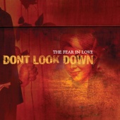 Don't Look Down - The Fear In Love