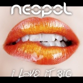 Neopol - I Love It Big