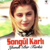 Songül Karlı - Yanık Bir Türkü
