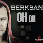 Berksan - Oh Oh