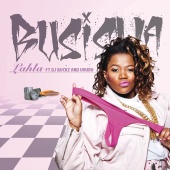 Busiswa - Lahla (feat. DJ Buckz, Uhuru)