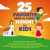 Songtime Kids - 25 Favorite Sing-A-Long Hymns For Kids