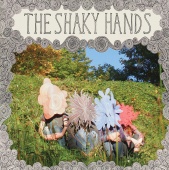 The Shaky Hands - The Shaky Hands