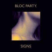 Bloc Party - Signs (Nokia Exclusive)