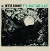 Au Revoir Simone - Still Night, Still Light (Standard Version)