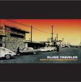 Blues Traveler - North Hollywood Shootout