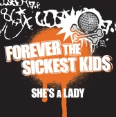 Forever The Sickest Kids - She's A Lady [UK  Radio Edit]