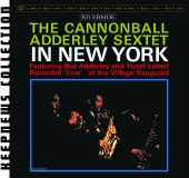 Cannonball Adderley Sextet - In New York [Keepnews Collection]