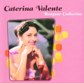 Caterina Valente - Bonjour Catherine