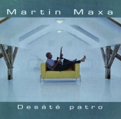 Martin Maxa - Desate Patro