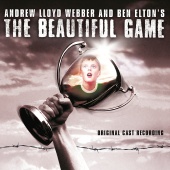Andrew Lloyd Webber & "The Beautiful Game" Original 2000 London Cast - The Beautiful Game