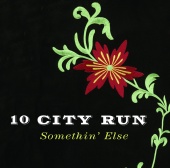 10 City Run - Somethin' Else