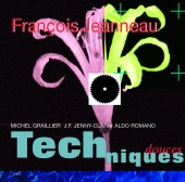Francois Jeanneau - Techniques Douces