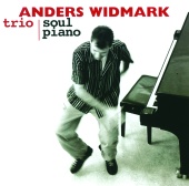 Anders Widmark - Anders Widmark Trio/Soul Piano