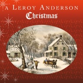 Leroy Anderson - A Leroy Anderson Christmas