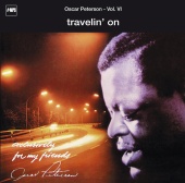 The Oscar Peterson Trio - Exclusively For My Friends Vol. VI - Travelin' On