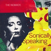 The Nomads - Sonically Speaking [Bonus Version]