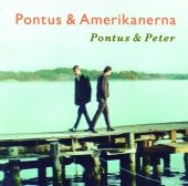 Pontus & Amerikanerna - Pontus & Peter