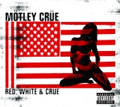 Mötley Crüe - Red White & Crue (Explicit Version)