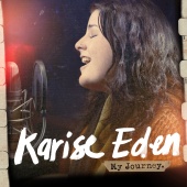 Karise Eden - My Journey