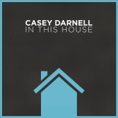 Casey Darnell - In This House
