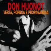 Don Huonot - Verta, pornoa & propagandaa