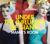 Under The Influence of Giants - Mama's Room