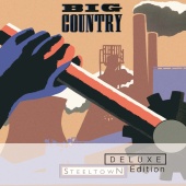 Big Country - Steeltown [Deluxe]