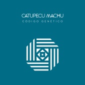 Catupecu Machu - Código Genético