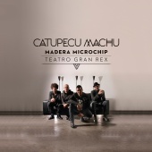 Catupecu Machu - Madera Microchip [Live From Teatro Gran Rex]