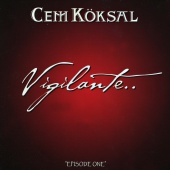 Cem Köksal - Vigilante Episode One