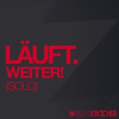 Felix Kröcher - Läuft. Weiter! (Solo)