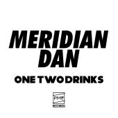 Meridian Dan - One Two Drinks