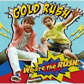 GOLD RUSH - We Are The Rush