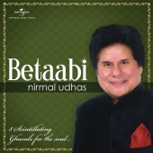 Nirmal Udhas - Betaabi [Album Version]