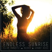 Club Banditz & Berry & Jonny Rose - Endless Sunrise