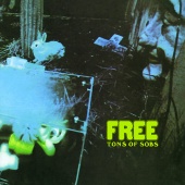 Free - Tons Of Sobs [Remastered / Bonus Track Edition]