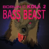 Borijn & Kola 2 - Bass Beast (Borijn Vs. Kola 2)