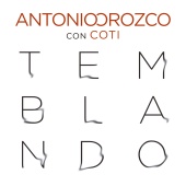 Antonio Orozco - Temblando (feat. Coti)