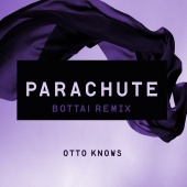 Otto Knows - Parachute [Bottai Remix]