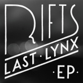 Last Lynx - Rifts EP