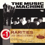 The Music Machine - Rarities Volume 1 - Last Singles & Demos