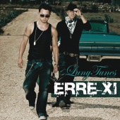 Erre XI - Luny Tunes Presents ERRE XI