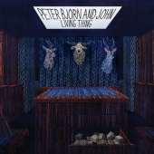 Peter Bjorn And John - Living Thing [Bonus Version]