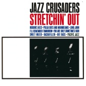 The Jazz Crusaders - Stretchin' Out