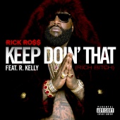 Rick Ross - Keep Doin' That (Rich Bitch) (feat. R. Kelly)
