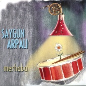 Saygun Arpalı - Merhaba